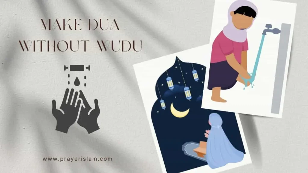 Can you make dua without wudu