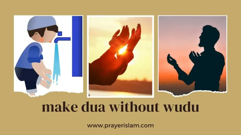 Can you make dua without wudu