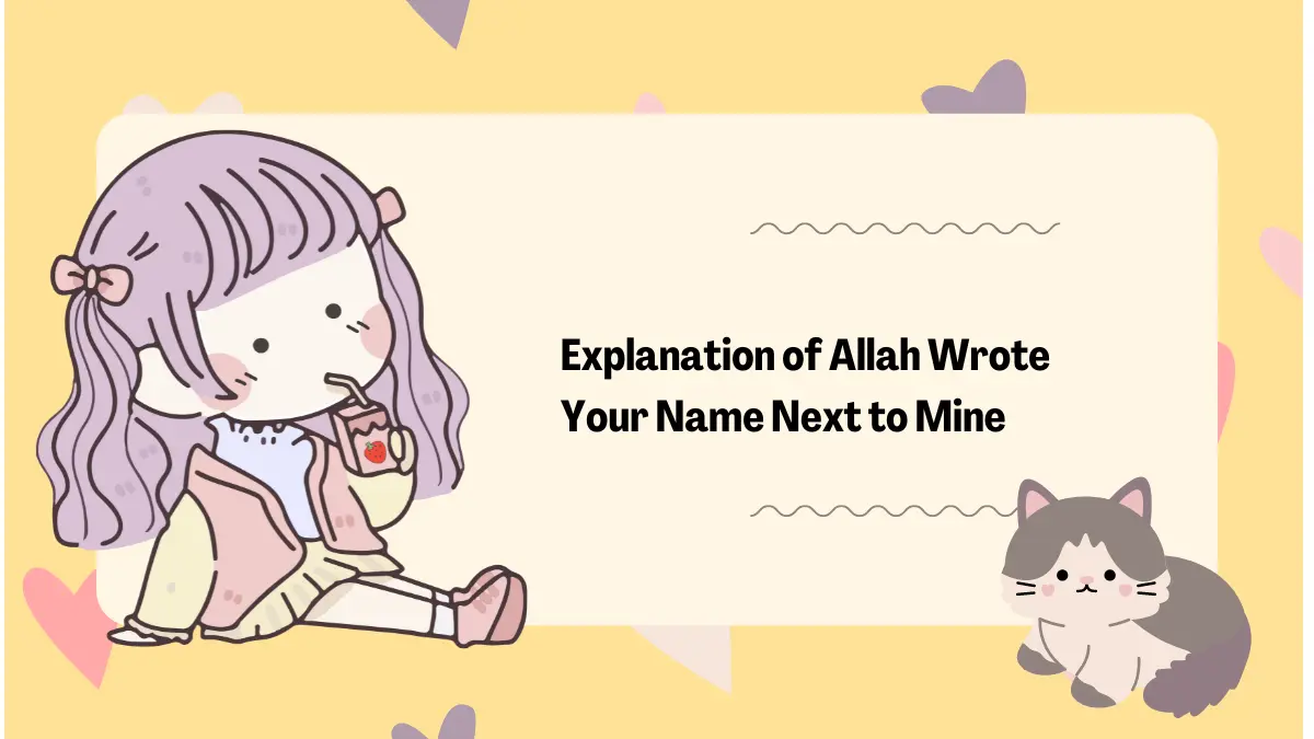 Allah Wrote Your Name Next to Mine