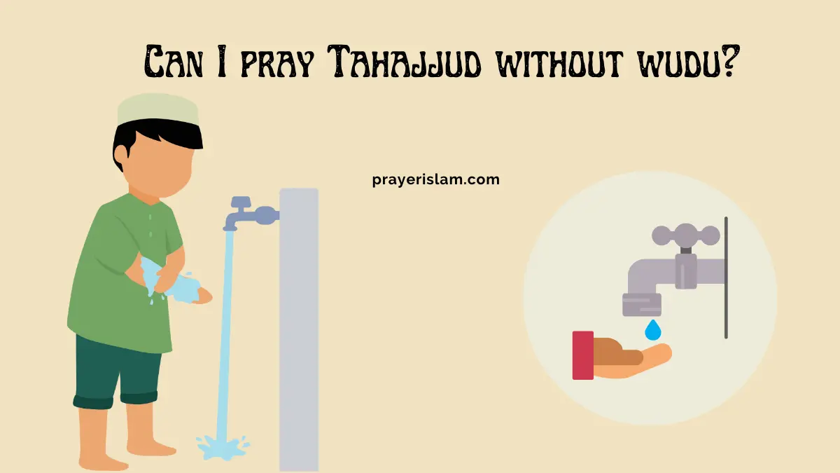 Can I pray Tahajjud without wudu