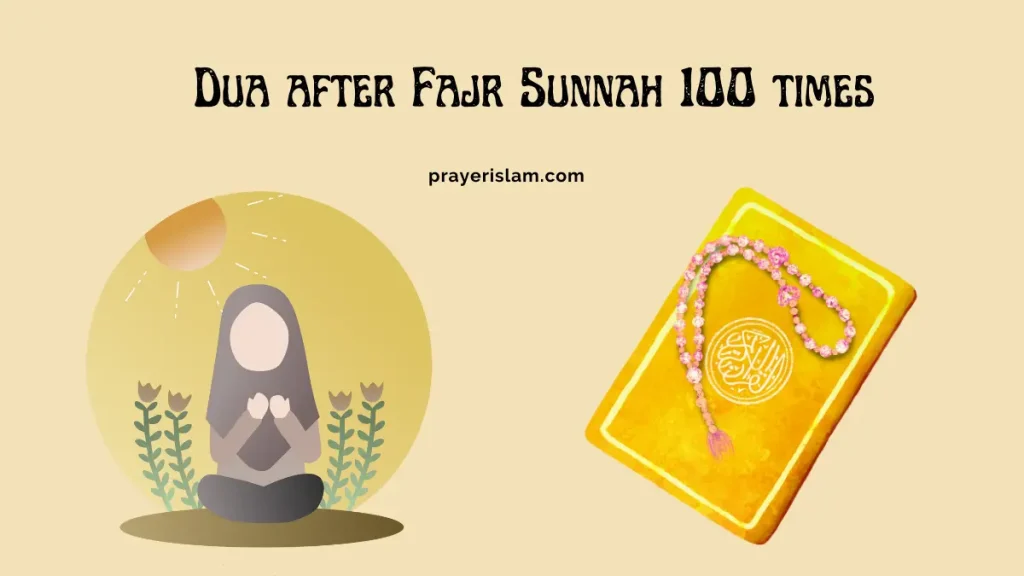 Dua after Fajr 100 times is Sunnah