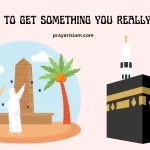 Dua to get something you really want