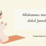 Allahumma inni as alukal Jannah feature image