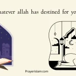 Whatever allah has destined for you?