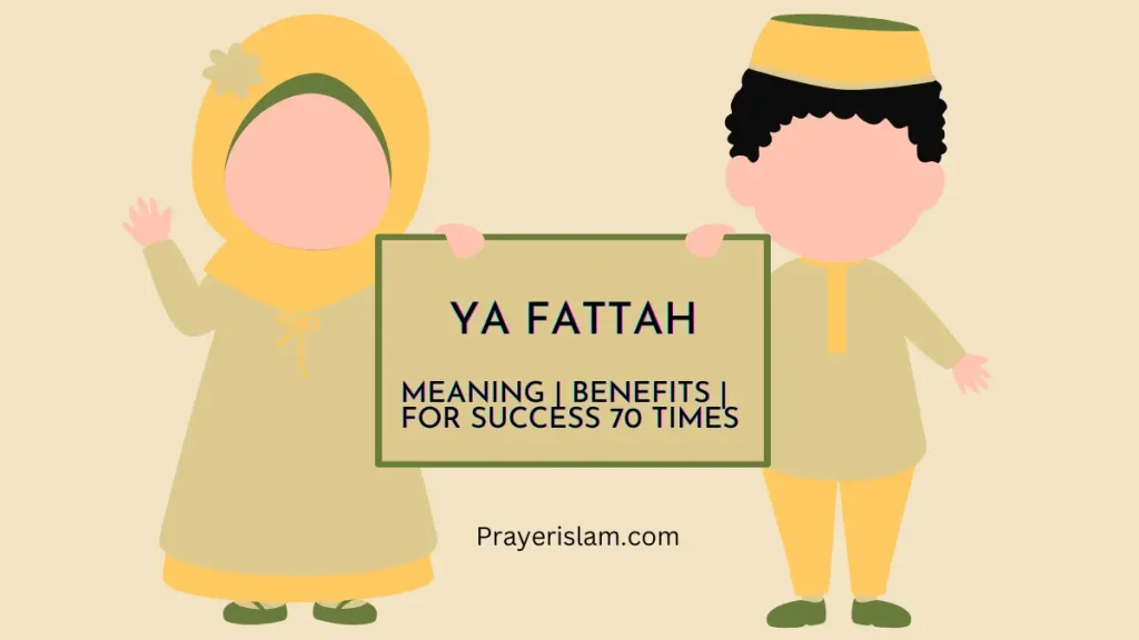 Ya Fattah Meaning Benefits