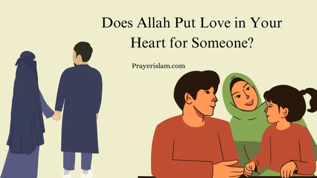 Does Allah Put Love in Your Heart for Someone