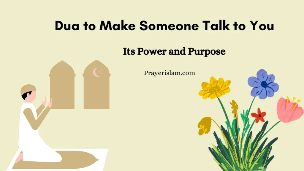 Dua to Make Someone Talk to You