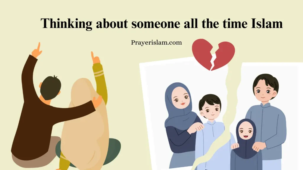 Thinking about someone all the time Islam